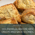 Ogleshield, Bacon, Red Onion & Sage Scones